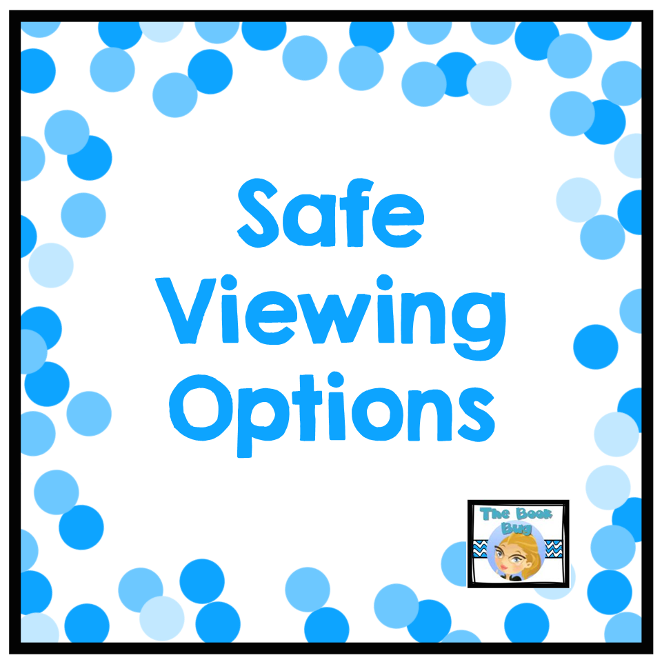 The Book Bug Safe Viewing Options