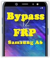 bypass FRP Samsung A6 and A6 Plus
