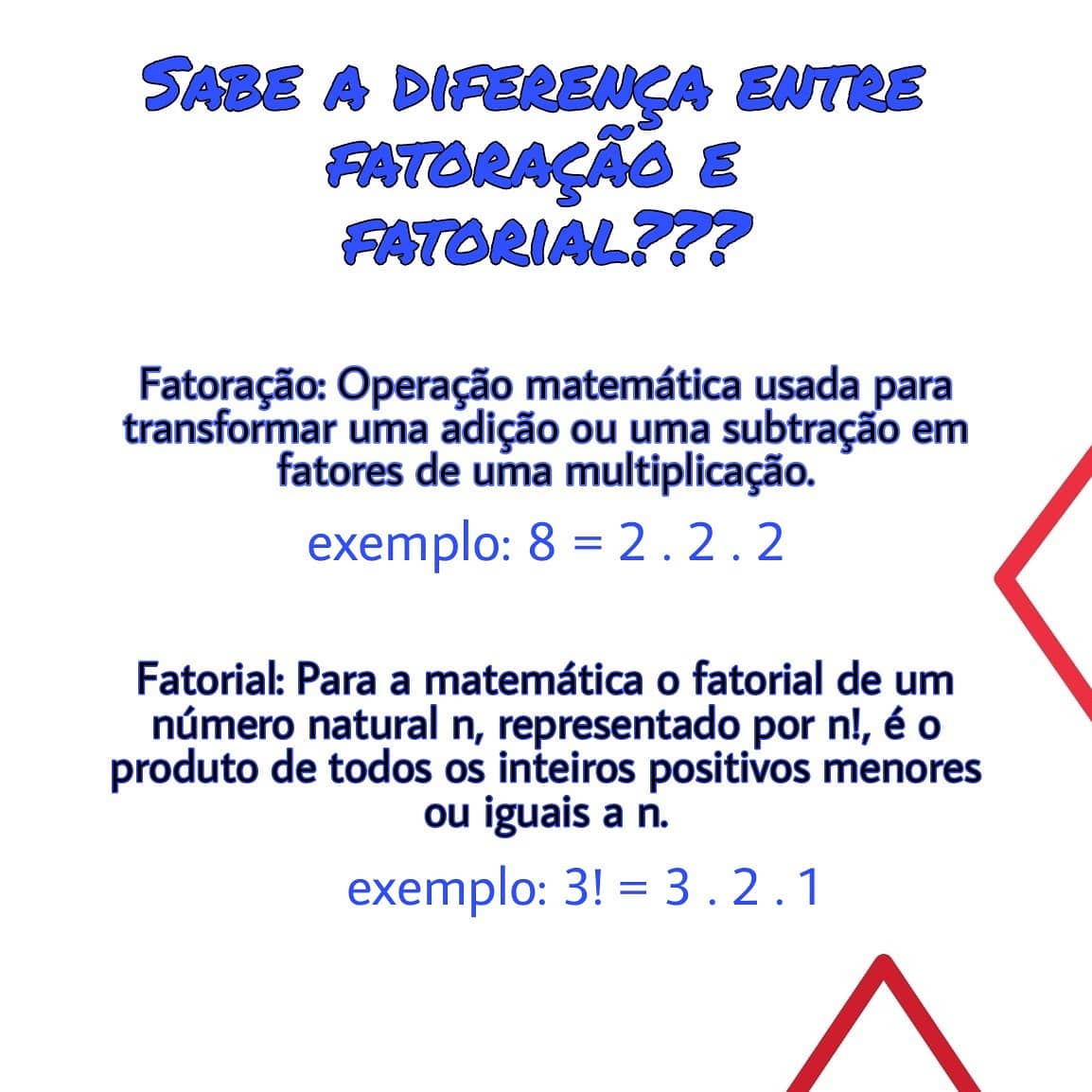 Diferença entre fatoração e fatorial Diferença entre fatoração e fatorial