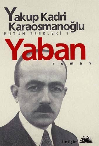 yaban yakup kadri karaosmanoglu kitap sinavi sorulari yaban yakup kadri karaosmanoglu kitap sinavi sorulari