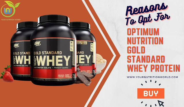 reasons to opt for optimum nutrition gold standard whey protein