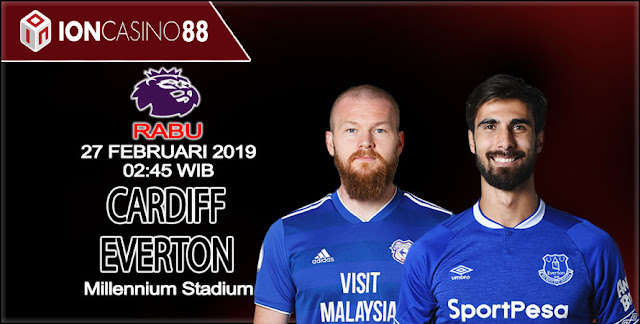  Prediksi Bola Cardiff vs Everton 27 Februari 2019
