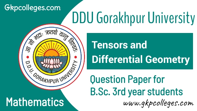 Tensors and Differential Geometry, Mathematics Paper- 3rd for B.Sc. 3rd year students, DDU Gorakhpur University Examination 2020