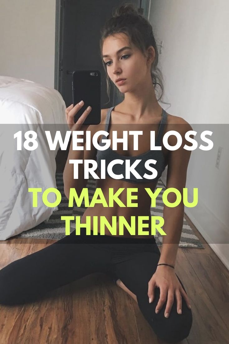 18 Weight Loss Tricks to Make You Thin. Healthy Life