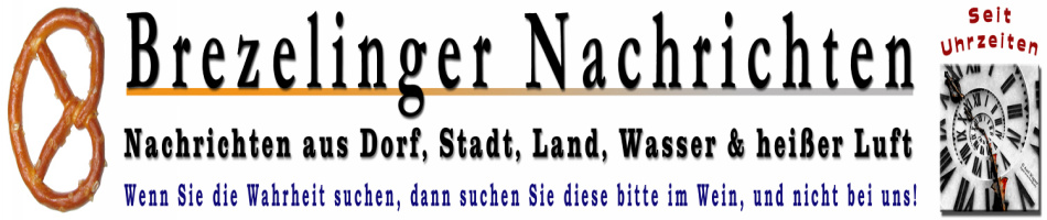 Brezelinger-Nachrichten - Satire aus dem Schwabenland