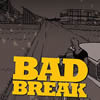 Bad Break (2016)