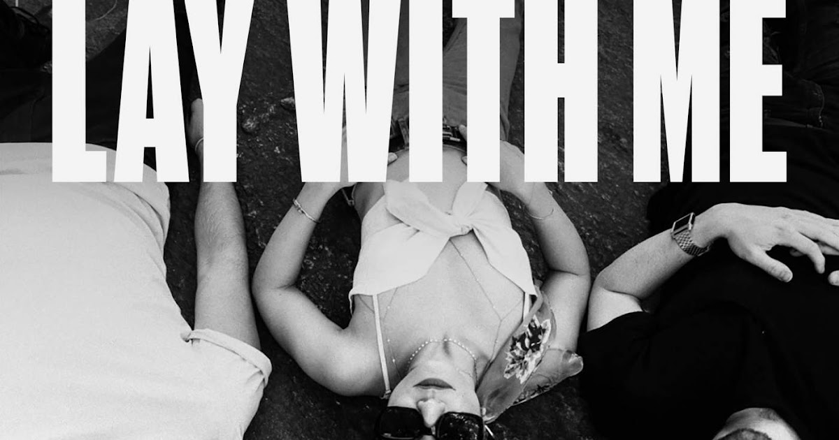 Come with me lay with me. Come with me lay with me