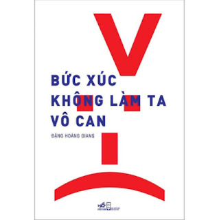 Bức Xúc Không Làm Ta Vô Can (Tái Bản) ebook PDF EPUB AWZ3 PRC MOBI