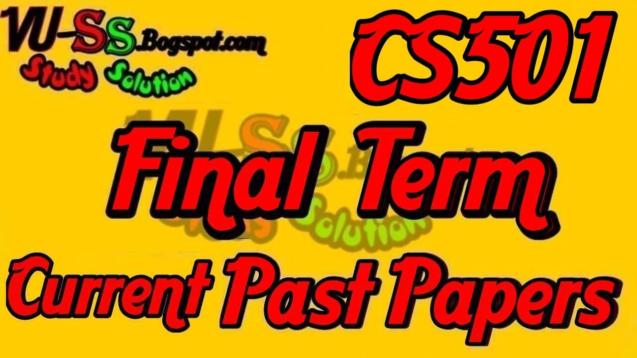 cs501 current final term papers