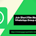 Join Now! Join Short Film Makers WhatsApp Group Join Link List 2019 | Whatsapp Group Join Links