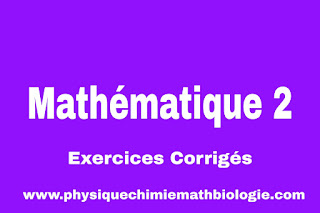 Exercices corrigés de Mathématique 2 PDF