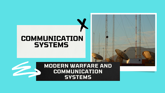 Modern warfare and communication systems