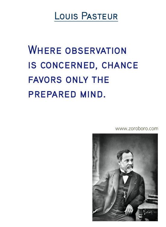 Louis Pasteur Quotes. creativity Quotes, science Quotes, chance Quotes & Inspirational Quotes. Louis Pasteur (French biologist, microbiologist, and chemist)