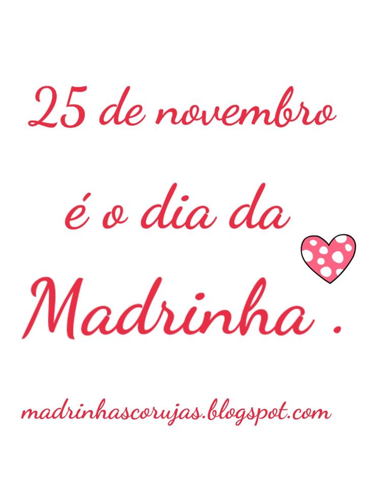 Madrinhas Corujas 25 de novembro é o dia da madrinha