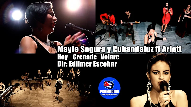 Mayte Segura y Cubandaluz ft Arlett - ¨Hoy_ Grenade_Volare¨ - Videoclip - Director: Edilmer Escobar. Portal Del Vídeo Clip Cubano. Música cubana. Cuba