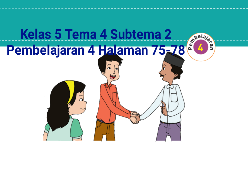 Kunci Jawaban Buku Tematik Tema 4 Kelas 5 Halaman 75 76 78 Koesrow