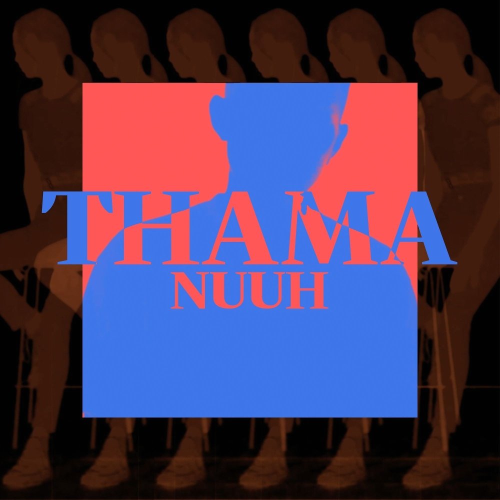 THAMA – Nuuh – Single