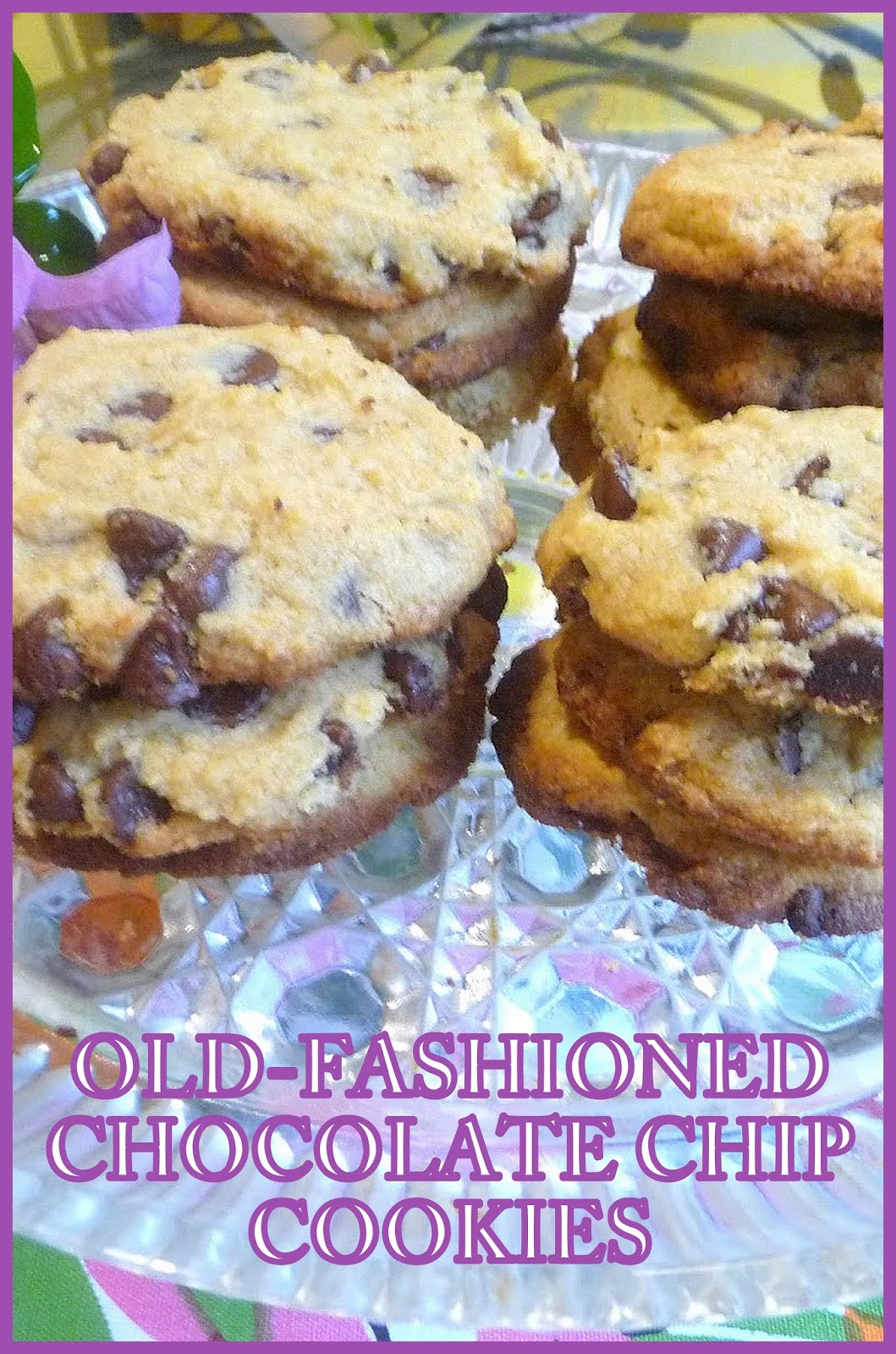 OLD FASHIONED CHOCOLATE CHIP COOKIES
