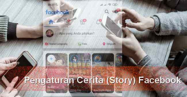 Cara Menyembunyikan Cerita Facebook dari Teman Tertentu - Dunia Android