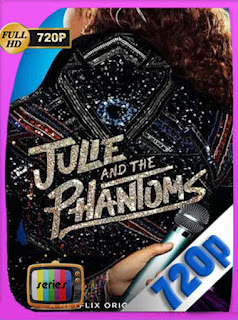 Julie and the Phantoms Temporada 1 Completa HD [720P] latino [GoogleDrive] rijoHD