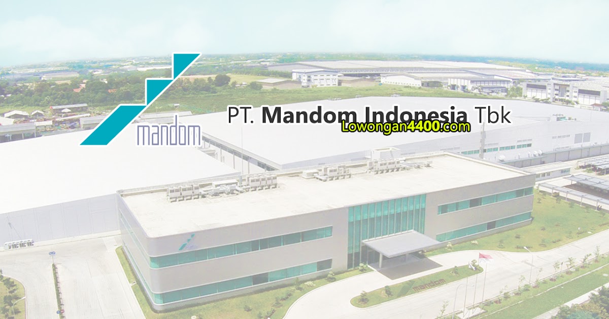 Lowongan Kerja PT. Mandom Indonesia Tbk Kawasan Industri
