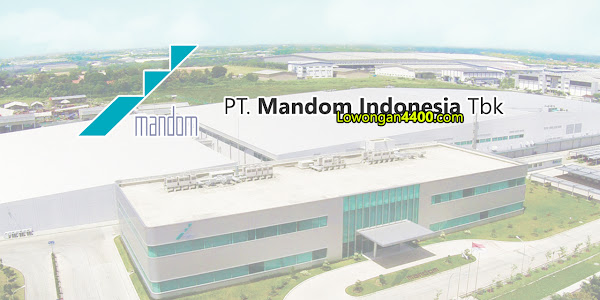 Lowongan Kerja PT. Mandom Indonesia Tbk Kawasan Industri MM2100