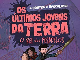 Resenha: Os últimos jovens da Terra: O rei dos pesadelos  - 4 contra o Apocalipse # 3 - Max Brallier