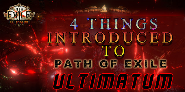Four New Things That Are Introduced To Path Of Exile Ultimatum