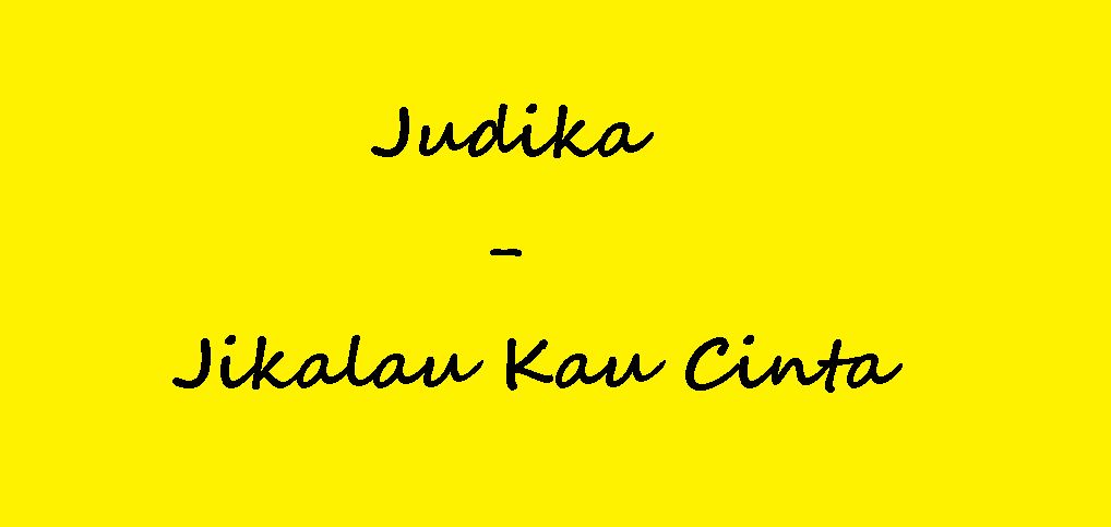 Kunci Gitar Lagu Judika - Jikalau Kau Cinta - KunciguitarQ