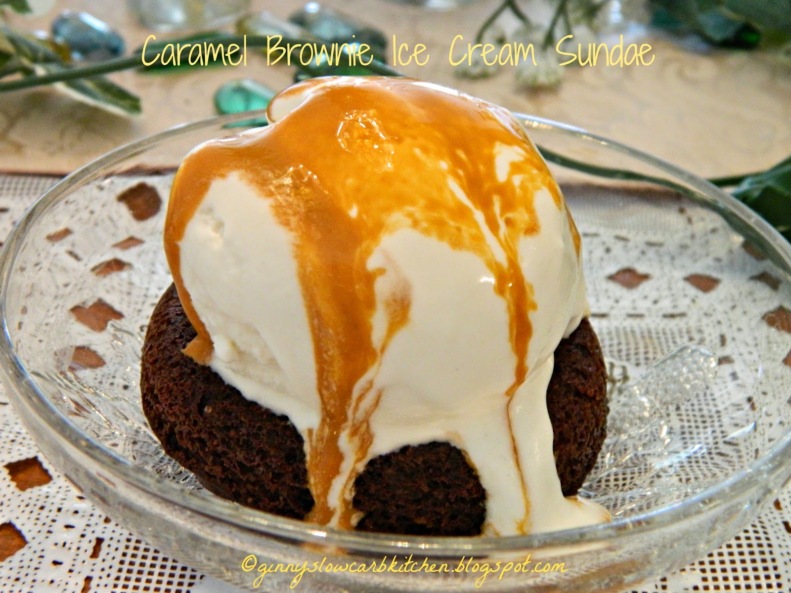 Ginny's Low Carb Kitchen Caramel Brownie Ice Cream Sundae