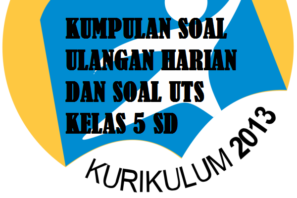 UPT TK/SD Kecamatan Medan Belawan: Download Soal Ulangan 