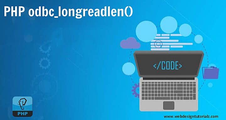 PHP | odbc_longreadlen() Function - WebDesignTutorialz