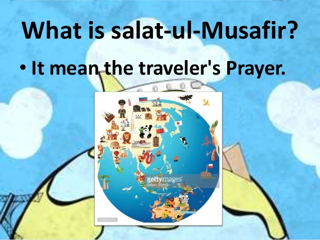 Traveller's Salat Namaz Musafir Prayer