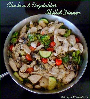 Chicken and Vegetables Skillet Dinner cooks quickly in one pan. Sliced chicken and fresh vegetables are cooked in a flavorful broth. Serve over pasta or rice for an easy dinner option. | Recipe developed by www.BakingInATornado.com | #recipe #dinner