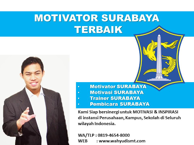 JASA MOTIVATOR DI SURABAYA  TERBAIK, MOTIVATOR DI SURABAYA, MOTIVATOR SURABAYA TERBAIK, 0819-4654-8000, TRAINING MOTIVASI KARYAWAN SURABAYA, motivator bisnis SURABAYA , motivator di SURABAYA , motivator muda SURABAYA , motivator daerah SURABAYA , motivator indo, jasa motivator di SURABAYA , lowongan kerja motivator di SURABAYA , TRAINING MOTIVASI SURABAYA   ,  MOTIVATOR SURABAYA   , PELATIHAN SDM SURABAYA   ,  TRAINING KERJA SURABAYA   ,  TRAINING MOTIVASI KARYAWAN SURABAYA   ,  TRAINING LEADERSHIP SURABAYA   ,  PEMBICARA SEMINAR SURABAYA   , TRAINING PUBLIC SPEAKING SURABAYA   ,  TRAINING SALES SURABAYA   ,   TRAINING FOR TRAINER SURABAYA   ,  SEMINAR MOTIVASI SURABAYA   , MOTIVATOR UNTUK KARYAWAN SURABAYA   , MOTIVATOR SALES SURABAYA   ,  MOTIVATOR BISNIS SURABAYA   , INHOUSE TRAINING SURABAYA   , MOTIVATOR PERUSAHAAN SURABAYA   ,  TRAINING SERVICE EXCELLENCE SURABAYA   ,  PELATIHAN SERVICE EXCELLECE SURABAYA   ,  CAPACITY BUILDING SURABAYA   ,  TEAM BUILDING SURABAYA    , PELATIHAN TEAM BUILDING SURABAYA    PELATIHAN CHARACTER BUILDING SURABAYA    TRAINING SDM SURABAYA   ,  TRAINING HRD SURABAYA   ,    KOMUNIKASI EFEKTIF SURABAYA   ,  PELATIHAN KOMUNIKASI EFEKTIF, TRAINING KOMUNIKASI EFEKTIF, PEMBICARA SEMINAR MOTIVASI SURABAYA   ,  PELATIHAN NEGOTIATION SKILL SURABAYA   ,  PRESENTASI BISNIS SURABAYA   ,  TRAINING PRESENTASI SURABAYA   ,  TRAINING MOTIVASI GURU SURABAYA   ,  TRAINING MOTIVASI MAHASISWA SURABAYA   ,  TRAINING MOTIVASI SISWA PELAJAR SURABAYA   ,  GATHERING PERUSAHAAN SURABAYA   ,  SPIRITUAL MOTIVATION TRAINING  SURABAYA     , MOTIVATOR PENDIDIKAN SURABAYA   