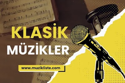 Klasik Müzik Dinle - Klasik Müzik Listesi