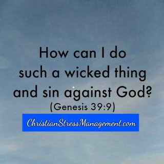 How can I do such a wicked thing and sin against God Genesis 39:9