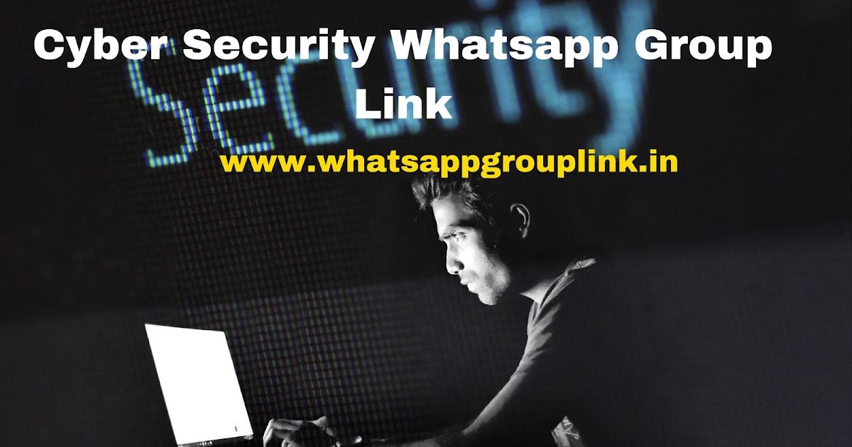 Cyber Security Whatsapp Group Link - WhatsappGroupLink