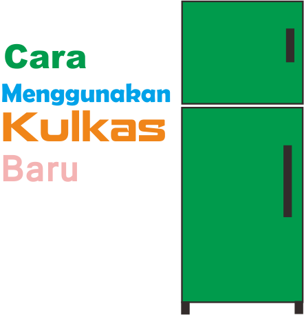 Cara Menggunakan Kulkas Baru Ketikanku