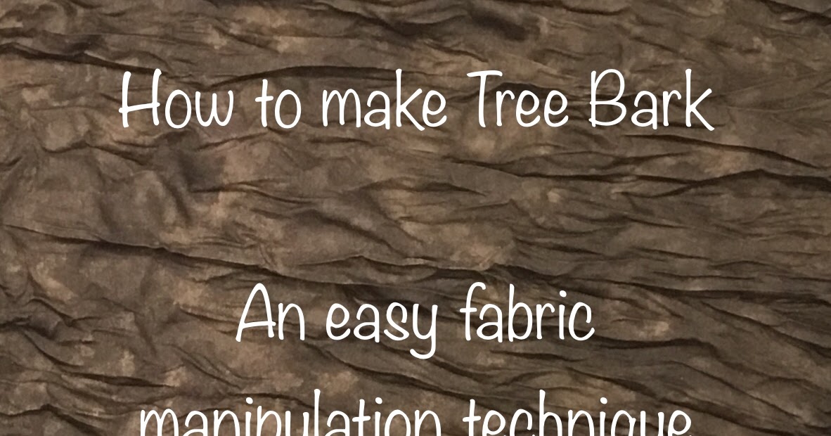 002. How to Make Tree Bark Effect Fabric