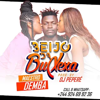 Maestro Demba Feat. Dj Peperé - Beijo Da Buxexa