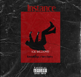 Ice Billions Ft KendolKing x Ferry Berry - Instance