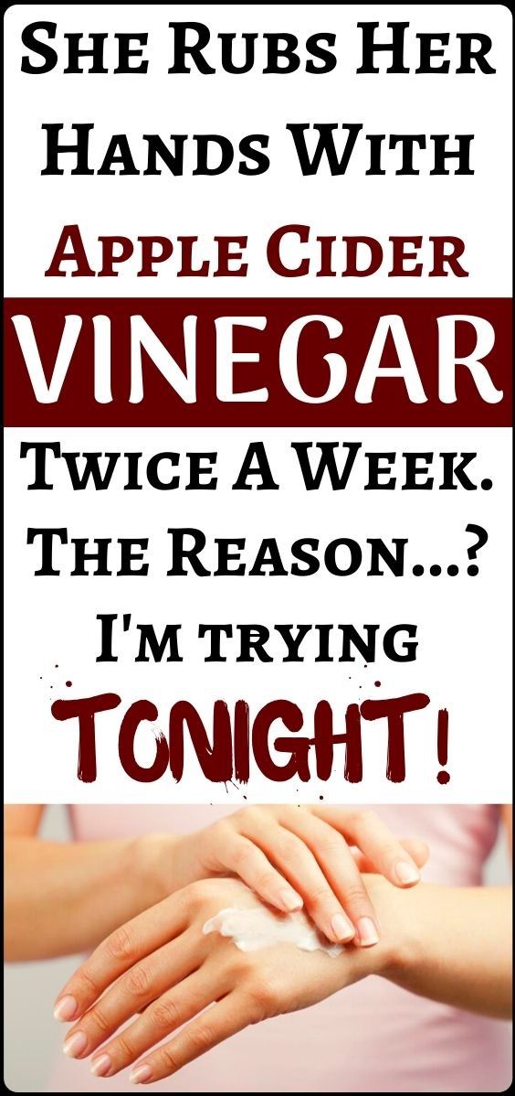 She Rubs Her Hand With Apple Cider Vinegar Twice A Week… The Reason… I