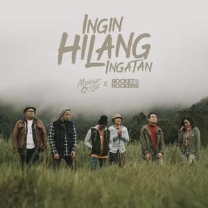 Midnight Quickie & Rocket Rockers - Ingin Hilang Ingatan Midnight Quickie & Rocket Rockers - Ingin Hilang Ingatan