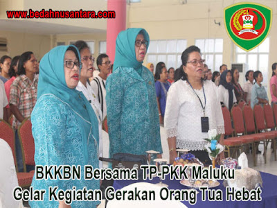 BKKBN Bersama TP-PKK Maluku Gelar Kegiatan Gerakan Orang Tua Hebat 1 bkkbn oke