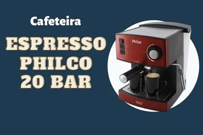 Cafeteira expresso philco 20 bar é boa