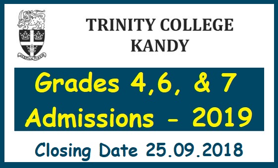 Admission for 2019 : Trinity College Kandy (Grade 4,6,7 )