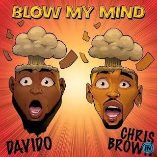 Davido Ft Chris Brown - Blow My Mind (Pop 2019) [BAIXE AQUI A MUSICA]