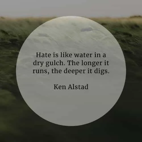 Hate quotes that'll inspire you to stay away from hatred