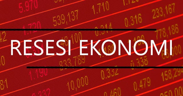 Mengenal Tentang Resesi Ekonomi, Bahaya dan Indikatornya - radarempoa.com